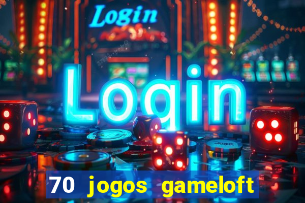 70 jogos gameloft para celular